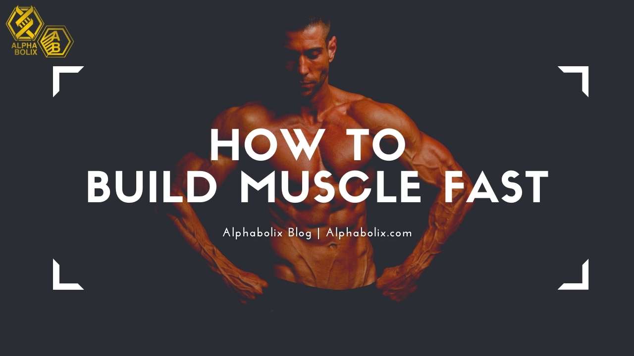 How-to-build-muscle-fast